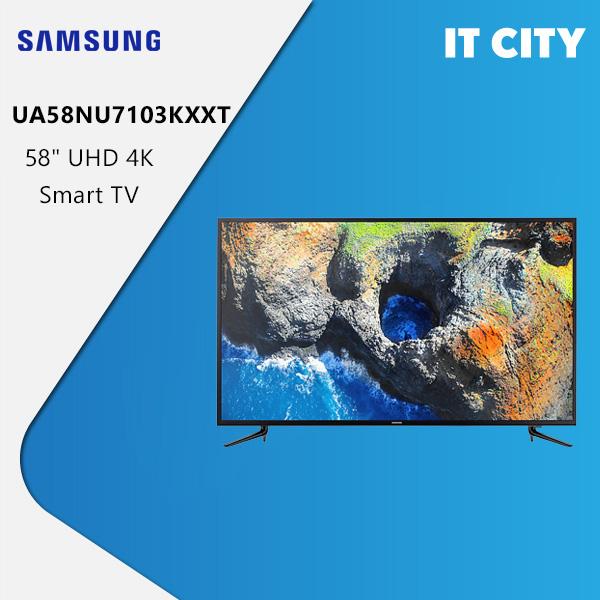 SAMSUNG UHD SMART TV 58 UA58NU7103KXXT SAMSUNG UHD SMART TV 58 UA58NU7103KXXT