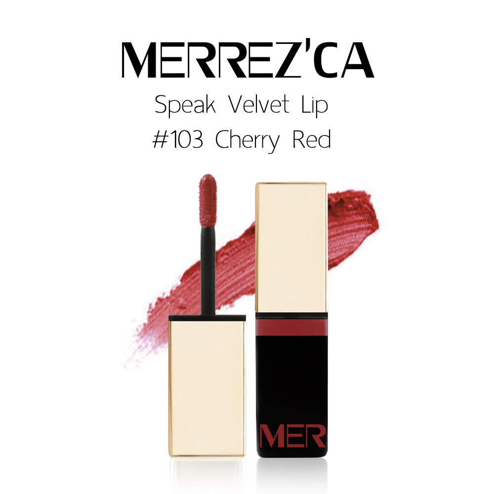 Merrez'Ca Speak Velvet Lip #103 Cherry Red ลิปครีม เมอร์เรซกา Merrezca Merrez'Ca Speak Velvet Lip #103 Cherry Red ลิปครีม เมอร์เรซกา Merrezca
