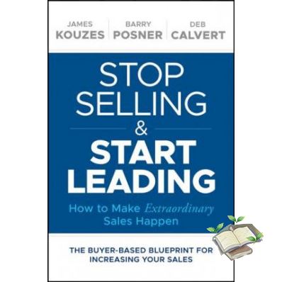Shop Now! STOP SELLING AND START LEADING: HOW TO MAKE EXTRAORDINARY SALES HAPPEN