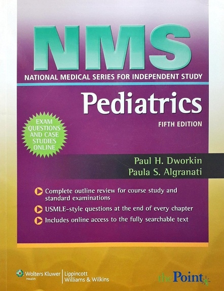 NMS: PEDIATRICS (PAPERBACK) Author: Paul H. Dworkin Ed/Yr: 5/2009 ISBN: 9780781770750