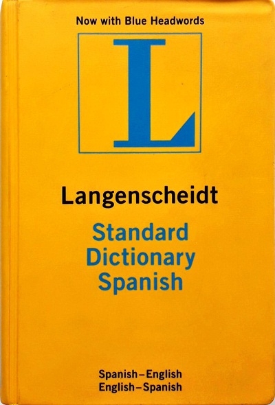 LANGENSCHEIDT STANDARD DICTIONARY SPANISH /  Ed/Yr: 1/2004 / ISBN: 9781585733521
