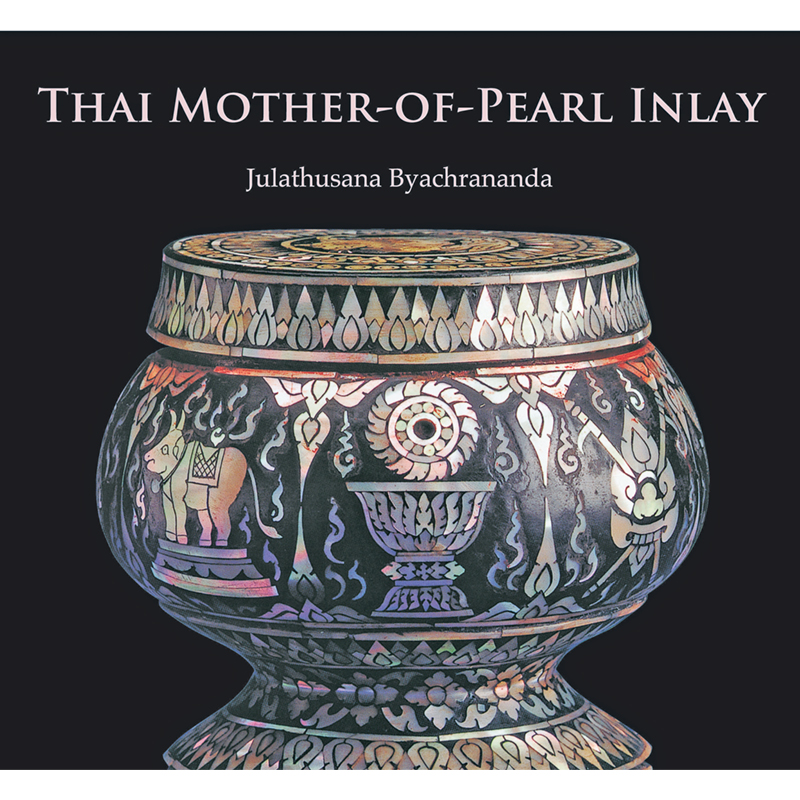 Riverbooks หนังสือประวัติศาสตร์ : Thai Mother-of-Pearl Inlay