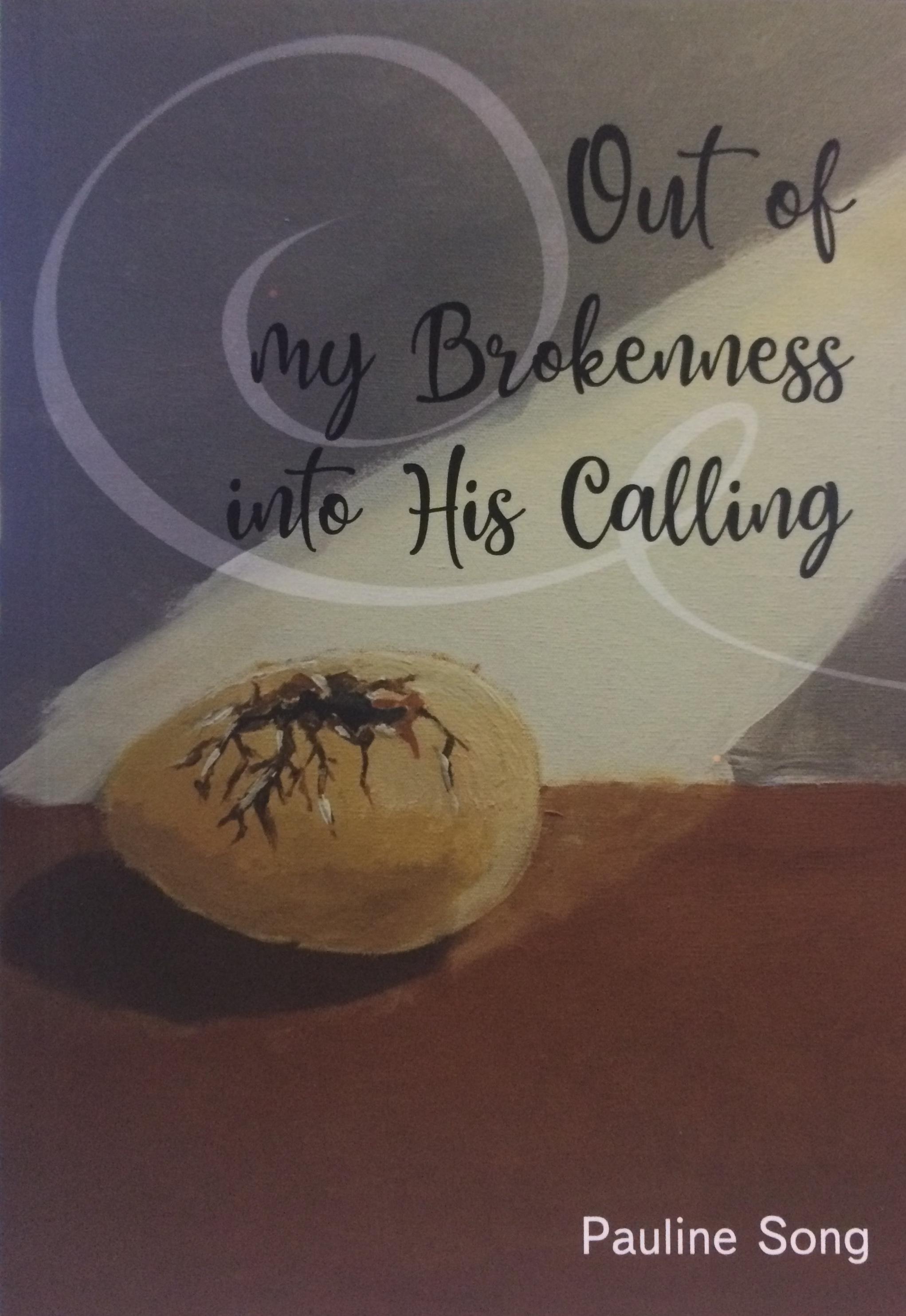 Out of My Brokenness into His Calling