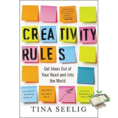 start again ! CREATIVITY RULES: GET IDEAS OUT OF YOUR HEAD AND INTO THE WORLD
