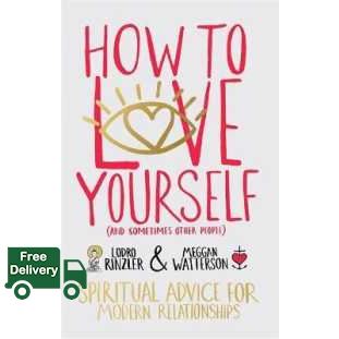 Yay, Yay, Yay ! How to Love Yourself (and Sometimes Other People) : Spiritual Advice for Modern Relationships -- Paperback / softback [Paperback]