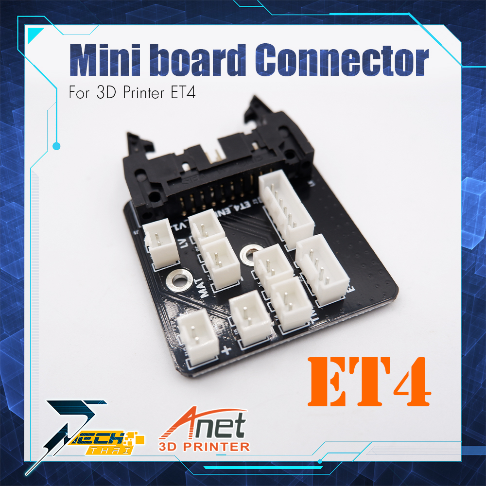 Anet Part ET4 Mini Board Connector For ET4 1 piece / 1 ชิ้น
