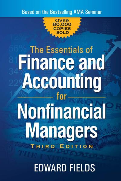 The Essentials of Finance and Accounting for Nonfinancial Managers Third Edition Edward Fields Malaysia
