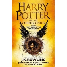 HARRY POTTER AND THE CURSED CHILD: PARTS I & II (THE OFFICIAL PLAYSCRIPT OF THE ORIGINAL WEST END PRODUCTION)