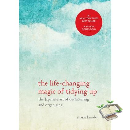 own decisions. !  The life-changing magic of tidying up : The Japanese art of decluttering and organizing [Hardcover]