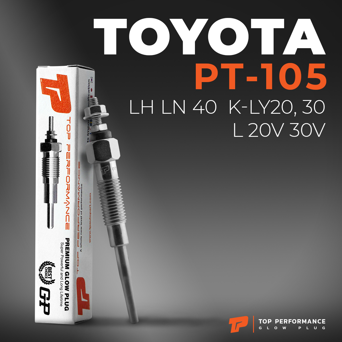 หัวเผา PT-105 TOYOTA LN56 80 / K-LY20 30 / L / (23V) 24V - TOP PERFORMANCE JAPAN - โตโยต้า 19850-54040