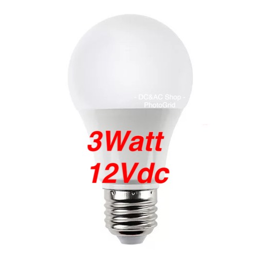 หลอดไฟ แอลอีดี 3วัตต์ ไฟฟ้ากระแสตรง 12โวลท์ แสงสีขาว กำลังไฟ 3w 12Vdc ขั้วเกลียว E27