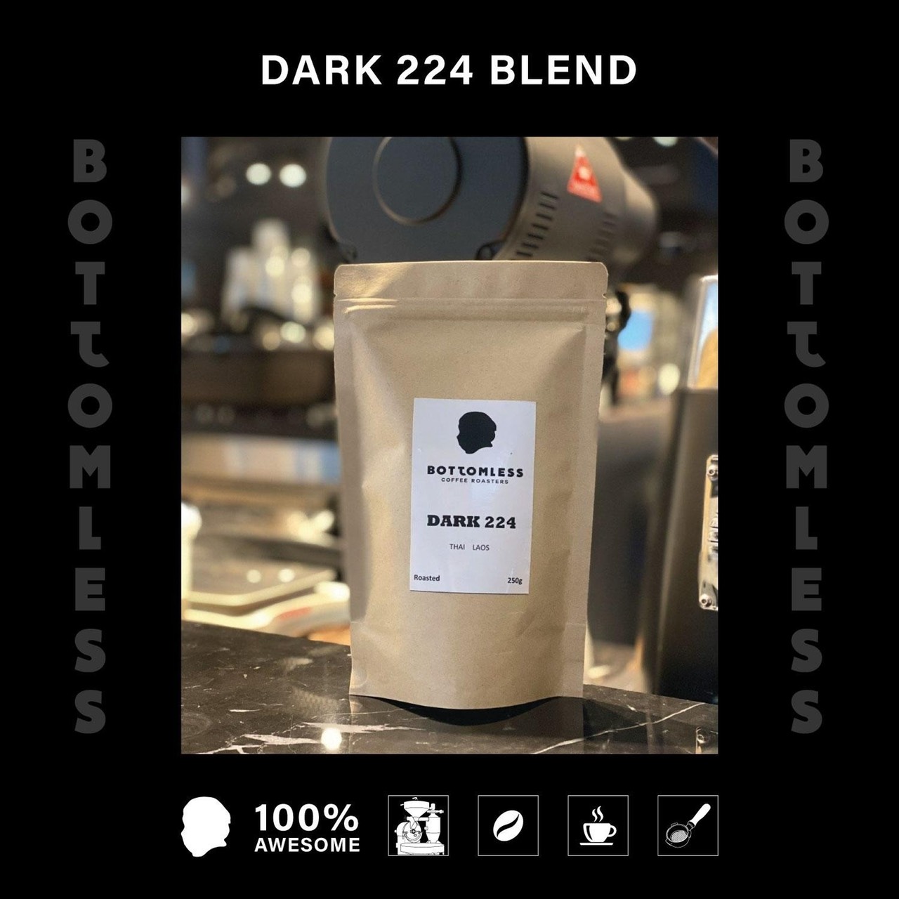[Bottomless] เมล็ดกาแฟคั่ว บอททอมเลส - Dark 224 Blend (ไทย-ลาว) คั่วค่อนข้างเข้ม ขนาด 250 กรัม ( Dark 224 Blend (Thai-Laos) Roasted Coffee Beans - Medium to Dark Roast roast ) (100% Arabica)