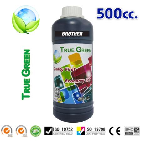 True Green inkjet refill Brother 500ml. all model : Balck. (หมึกเติม Brother 1 ขวด)