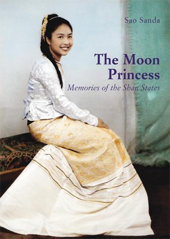 Riverbooks หนังสือประวัติศาสตร์ : The Moon Princess Memories of the Shan States