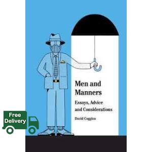 be happy and smile ! Men and Manners : Essays, Advice and Considerations [Hardcover]