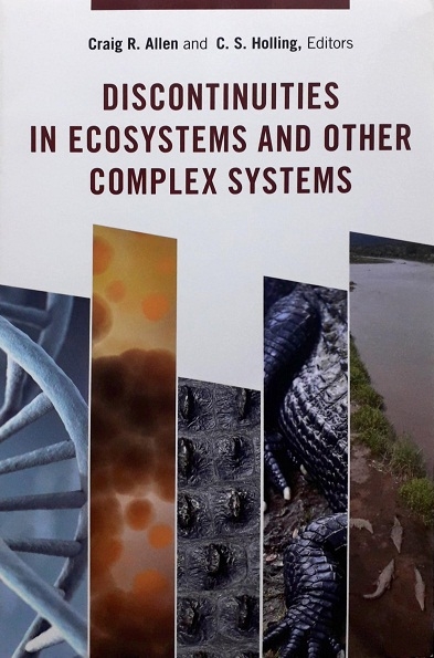 DISCONTINUITES IN ECOSYSTEMS AND OTHER COMPLEX SYSTEMS / Author: Craig R. Allen /  Ed/Yr: 1/2008 / ISBN: 9780231144452