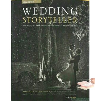 CLICK !!  WEDDING STORYTELLER: ELEVATING THE APPROACH TO PHOTOGRAPHING WEDDINGS STORIES