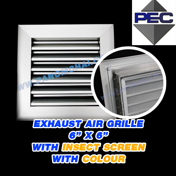 EXHAUST AIR GRILLE WITH INSECT SCREEN WITH COLOUR 6" X 6" (ขนาดช่องเจาะ