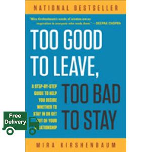 Shop Now! Too Good to Leave, Too Bad to Stay : A Step-By-Step Guide to Help You Decide Whether to Stay in or Get Out of Your Relationship (Reprint) [Paperback]