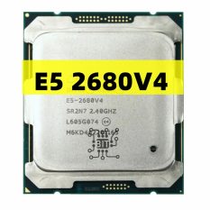 1 Lõi Xeon E5 2680 V4 LGA 2011-3 Bộ Xử Lý CPU 2.4Ghz 14 Nhân Và 28 Luồng 120W E5-2680V4 Chính Hãng Miễn Phí Vận Chuyển
