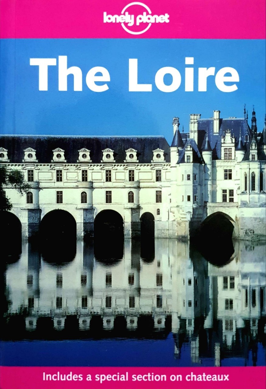 THE LOIRE : LONELY PLANET