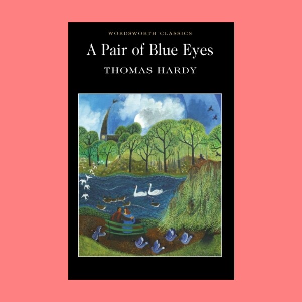 หนังสือนิยายภาษาอังกฤษ A Pair of Blue Eyes ตาสีฟ้า fiction English book