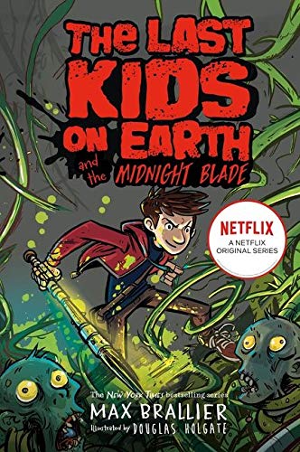 The Last Kids on Earth and the Midnight Blade ( Last Kids on Earth 5 ) [Paperback]