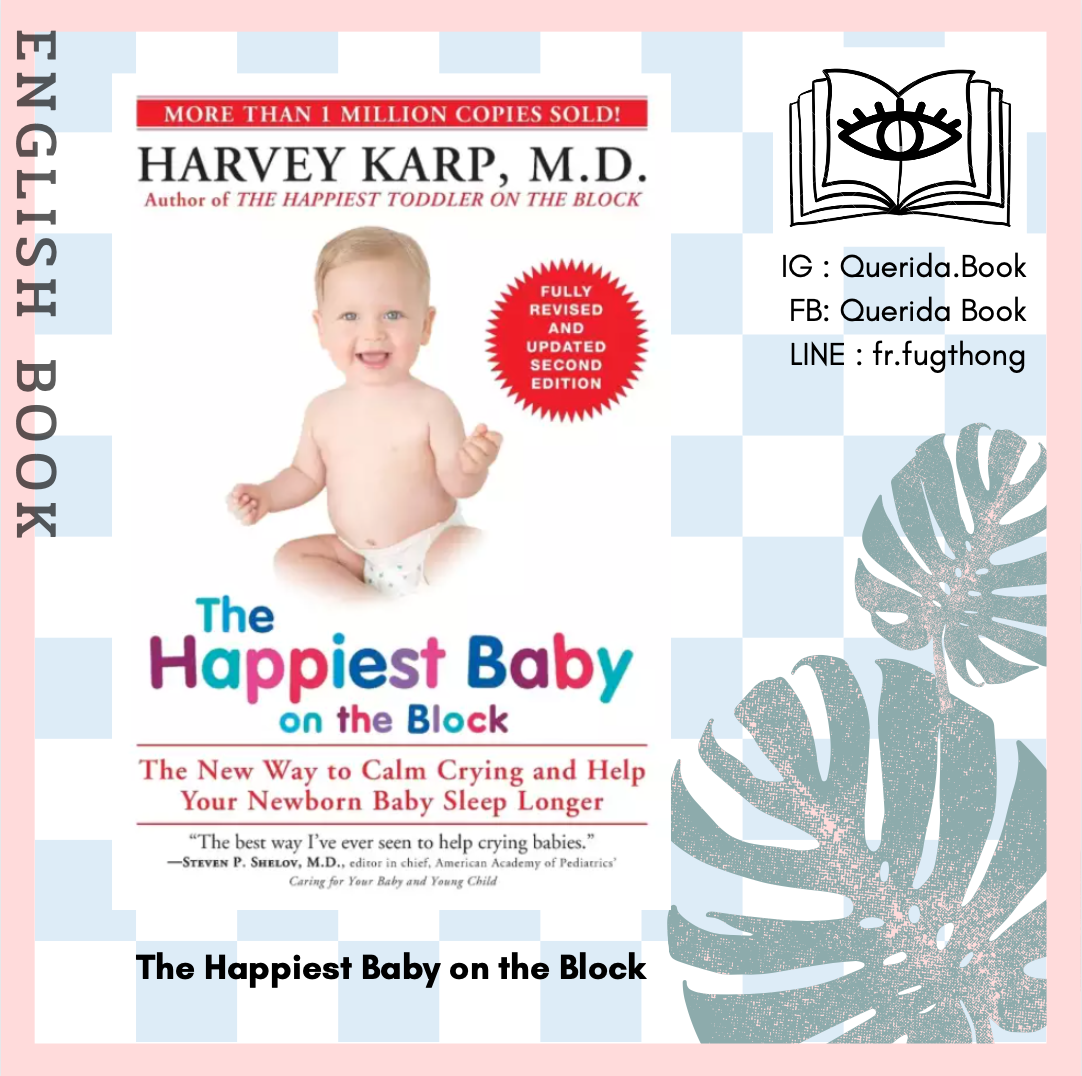 [Querida] หนังสือภาษาอังกฤษ The Happiest Baby on the Block : The New Way to Calm Crying and Help Your Newborn Baby Sleep Longer (2nd Revised Updated) by Harvey Karp