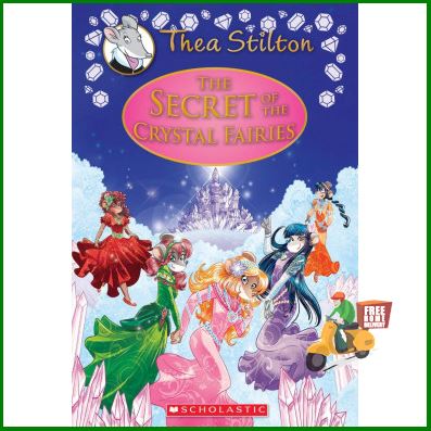 Bestseller !! THEA STILTON SPECIAL EDITION 07: THE SECRET OF THE CRYSTAL FAIRIES