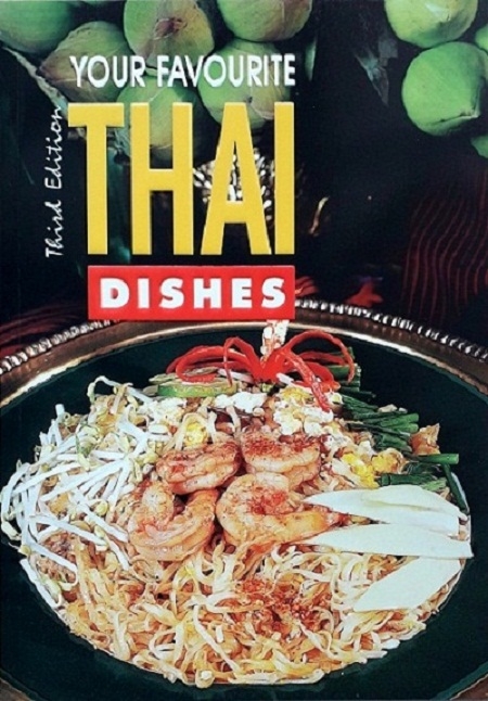 YOUR FAVOURITE THAI DISHES (PAPERBACK) Ed/Yr: 3/2004 ISBN:9789748369853