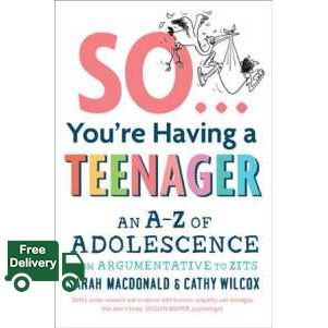 Thank you for choosing ! So You're Having a Teenager : An A-z of Adolescence from Argumentative to Zits [Paperback]