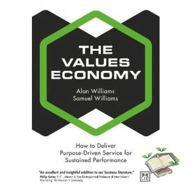 Benefits for you >>> VALUES ECONOMY: HOW TO DELIVER PURPOSE-DRIVEN SERVICE FOR SUSTAINED PERFORMANCE