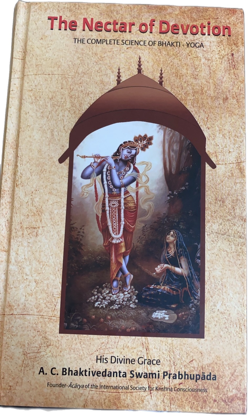 The Nectar of Devotion (In English) The complete science of Bhakti-Yoga