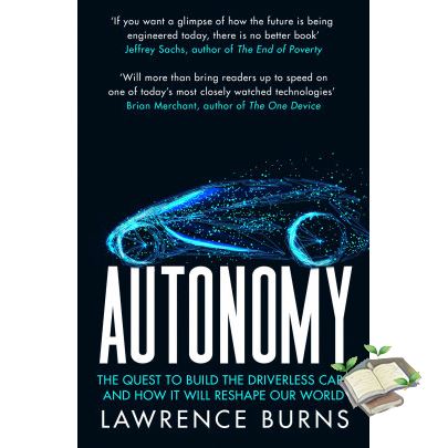 HOT DEALS >>> AUTONOMY: THE QUEST TO BUILD THE DRIVERLESS CAR - AND HOW IT WILL RESHAPE OUR WO