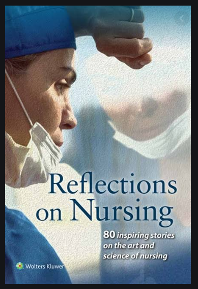REFLECTIONS ON NURSING: 80 INSPIRING STORIES ON THE ART AND SCIENCE OF NURSING (PAPERBACK) Author:- Ed/Year:1/2017 ISBN: 9781496359063