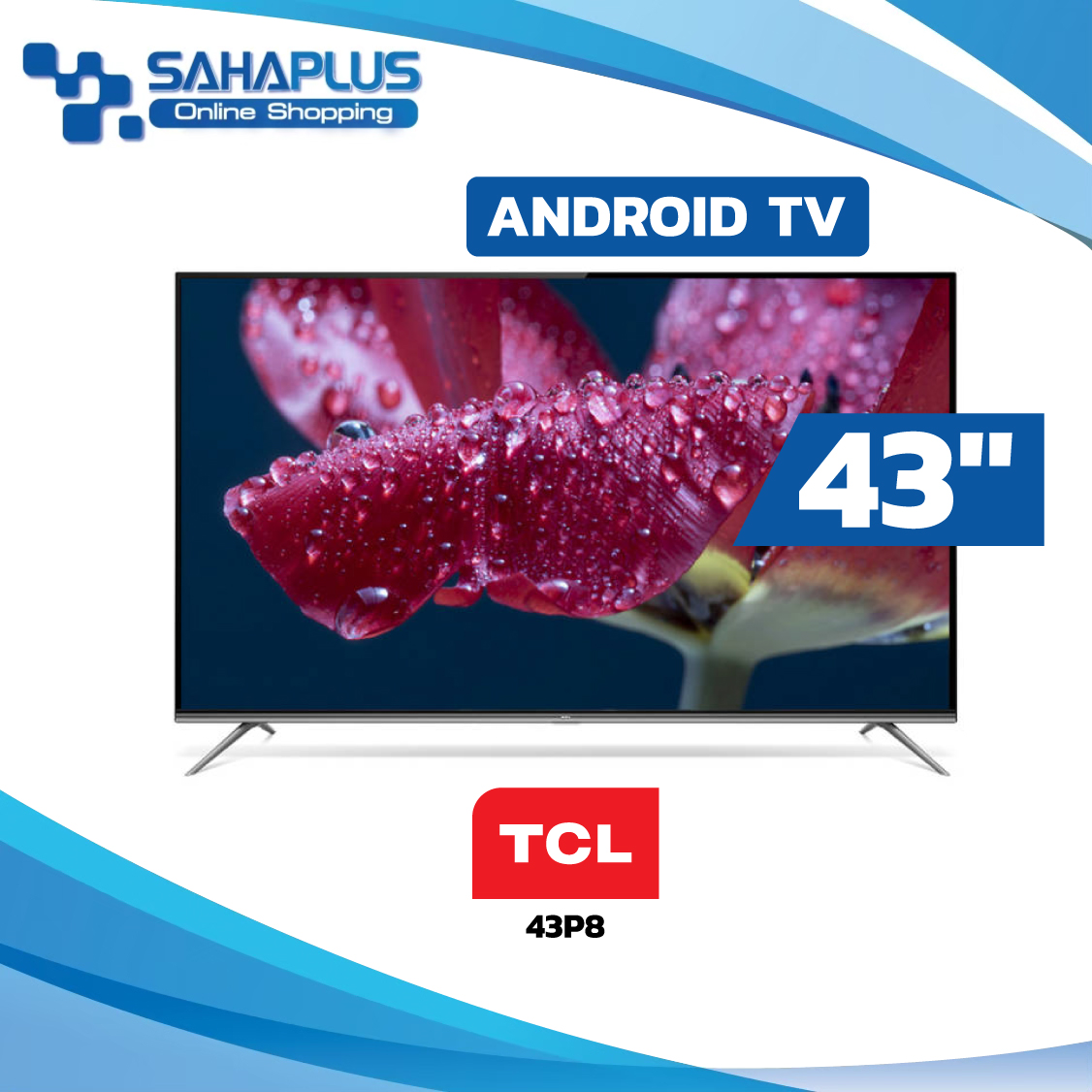 Andriod TV 4K UHD TCL ทีวี 43 นิ้ว รุ่น 43P8 (รับประกันศูนย์ 1 ปี)