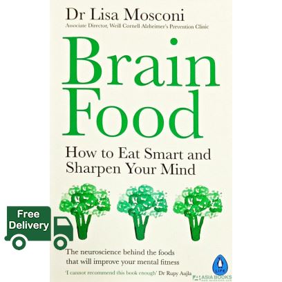 WOW WOW BRAIN FOOD: HOW TO EAT SMART AND SHARPEN YOUR MIND