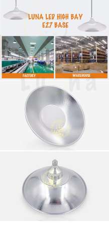 Luna LED High Bay E27 Base โคมไฟไฮเบย์ขั้ว E27 50W 100W