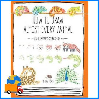 Online Exclusive  HOW TO DRAW ALMOST EVERY ANIMAL: AN ILLUSTRATED SOURCEBOOK
