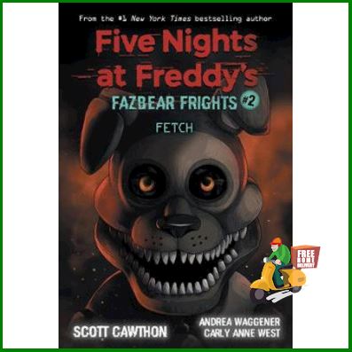 This item will make you feel good.  FIVE NIGHTS AT FREDDY’S FAZBEAR FRIGHTS 02: FETCH (3 NOVELLAS)