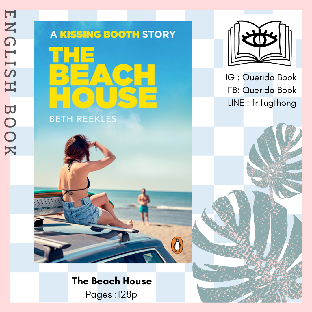 [Querida] หนังสือภาษาอังกฤษ The Beach House: A Kissing Booth Story by Beth Reekles