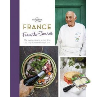New !  FROM THE SOURCE FRANCE: THE MOST AUTHENTIC RECIPES FROM THE PEOPLE THAT KNOW THE