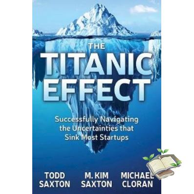 Standard product >>> TITANIC EFFECT, THE: SUCCESSFULLY NAVIGATING THE UNCERTAINTIES THAT SINK MOST ST