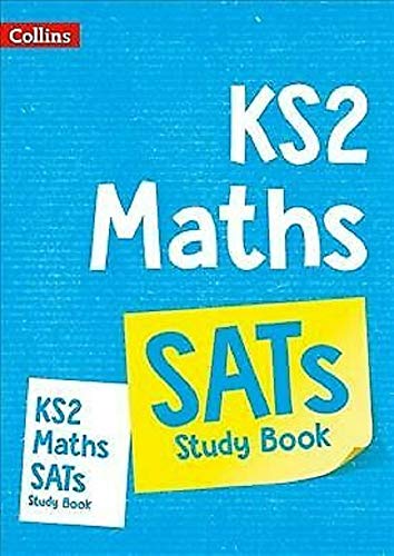 Ks2 Maths Sats Study Book : Home Learning and School Resources from the Publisher of 2022 Test and Exam Revi (Collins Ks2 Sats Practice) -- Paperback [Paperback]