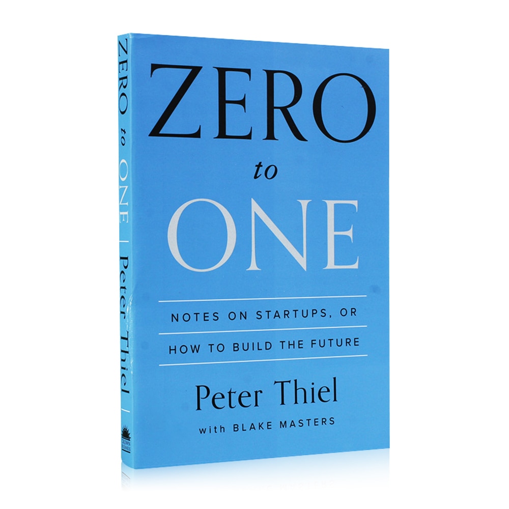 Zero To One Peter Thiel พร้อม Blake Masters หมายเหตุ Startups ฮาวทูสร้าง Future กระตุ้นหนังสือสำหรับผู้ใหญ่