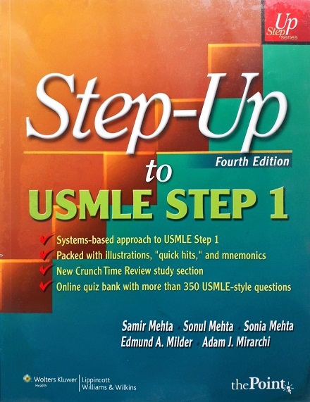 STEP-UP TO USMLE STEP 1: A HIGH-YIELD, SYSTEMS-BASED REVIEW FOR THE USMLE STEP 1 (PAPERBACK) Author: Samir Mehta Ed/Yr: 4/2010 ISBN: 9781605474700