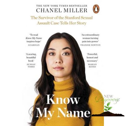 Will be your friend  KNOW MY NAME: THE SURVIVOR OF THE STANFORD SEXUAL ASSAULT CASE TELLS HER STORY
