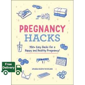 Be Yourself Pregnancy Hacks : 350+ Easy Hacks for a Happy and Healthy Pregnancy! (Hacks) [Paperback]