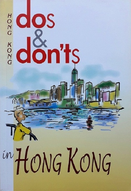 DOS & DON'TS IN HONG KONG (PAPERBACK) Author: Mary Leong Ed/Yr: 1/2005 ISBN:9781844640058