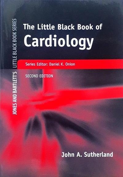 LITTLE BLACK BOOK OF CARDIOLOGY (PAPERBACK) Author: Sutherland Ed/Yr: 2/2007 ISBN:9780763737610